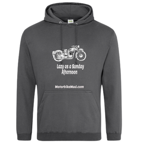 Motorbike Mad College Hoodie Lazy as a Sunday Afternoon Motorbike Mad .com